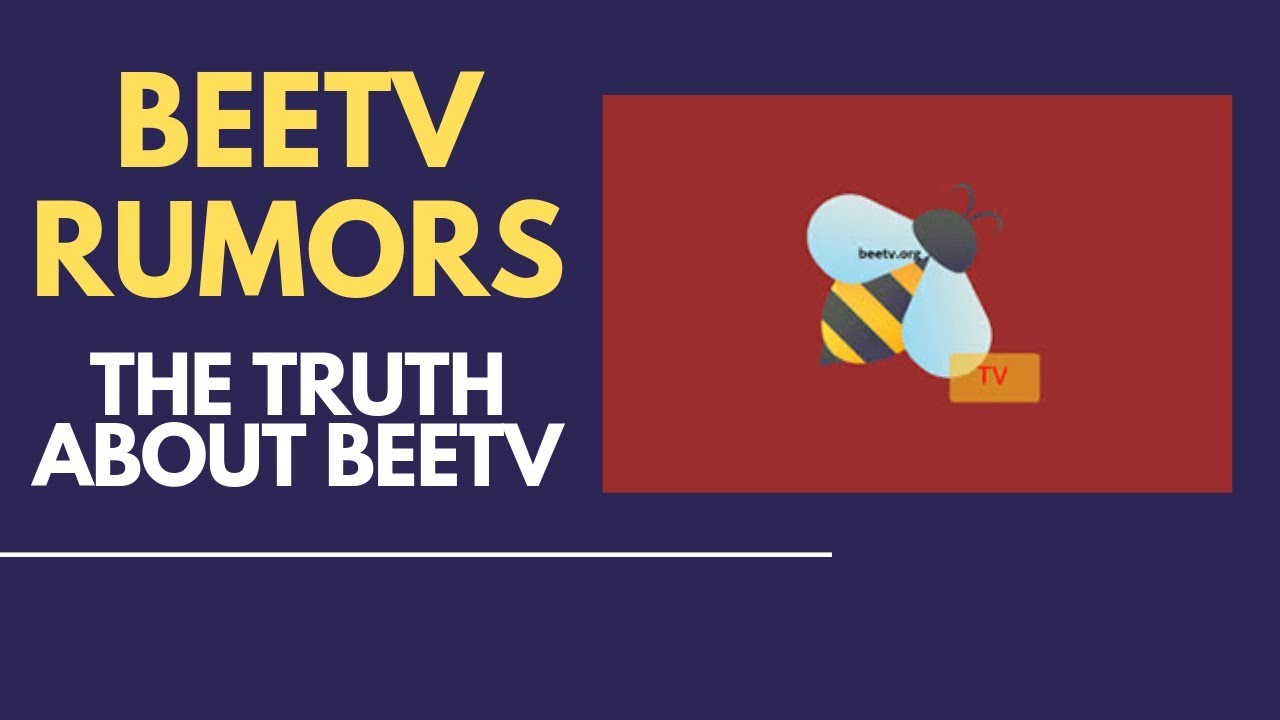 You are currently viewing BEETV APK RUMORS SQUASHED THE TRUTH